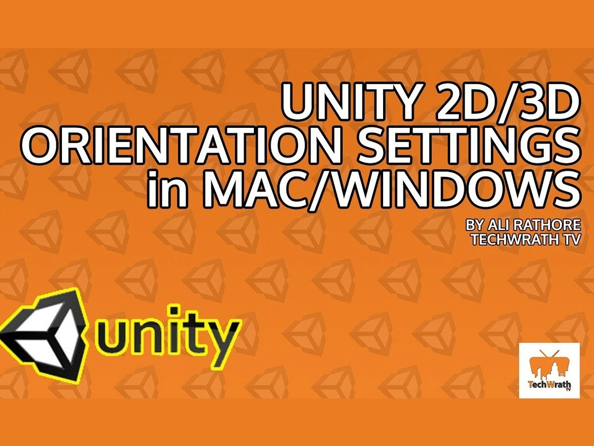 Game Orientation Portrait or Landscape for Unity 2D or 3D
